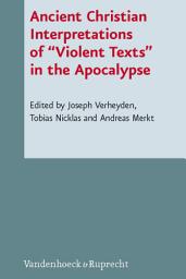 Icon image Ancient Christian Interpretations of "Violent Texts" in the Apocalypse