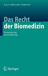 Icon image Das Recht der Biomedizin: Textsammlung mit Einführung