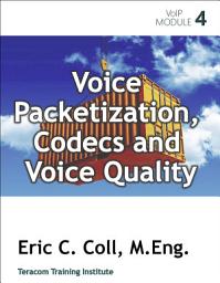 Icon image Voice Packetization, Codecs and Voice Quality