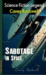 Icon image Sabotage in Space: Science Fiction Lengend