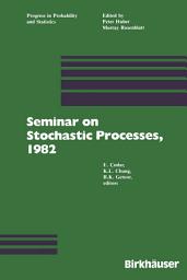 Icon image Seminar on Stochastic Processes, 1982