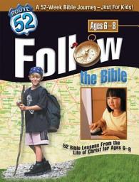 Icon image Follow the Bible: 52 Bible Lessons for Beginning Readers Ages 6-8