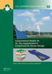 Icon image Computational Models for CO2 Geo-sequestration & Compressed Air Energy Storage