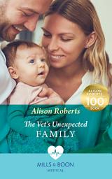 Icon image The Vet's Unexpected Family (Two Tails Animal Refuge, Book 1) (Mills & Boon Medical)