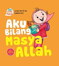 Icon image Aku Bilang Masya Allah: Seri Anak Hebat