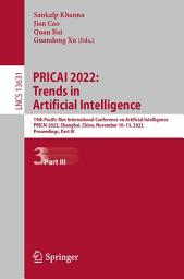 Icon image PRICAI 2022: Trends in Artificial Intelligence: 19th Pacific Rim International Conference on Artificial Intelligence, PRICAI 2022, Shanghai, China, November 10–13, 2022, Proceedings, Part III