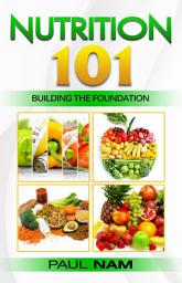 Icon image Nutrition 101: Building The Foundation