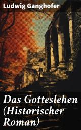 Icon image Das Gotteslehen (Historischer Roman)