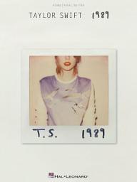 Icon image Taylor Swift - 1989 Songbook: Piano/Vocal/Guitar