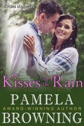 Icon image Kisses in the Rain (Circles of Love Series, Book 2)