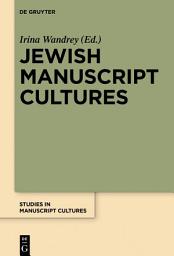 Icon image Jewish Manuscript Cultures: New Perspectives