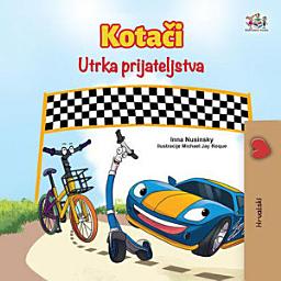 Icon image Kotači Utrka prijateljstva: The Wheels The Friendship Race - Croatian children's book