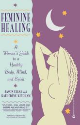 Icon image In the House of the Moon: Reclaiming the Feminine Spirit Healing