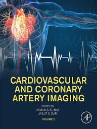 Icon image Cardiovascular and Coronary Artery Imaging: Volume 2