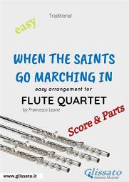 Icon image When The Saints Go Marching In - Easy Flute Quartet (score & parts)