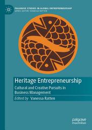 Icon image Heritage Entrepreneurship: Cultural and Creative Pursuits in Business Management