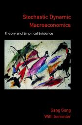 Icon image Stochastic Dynamic Macroeconomics: Theory and Empirical Evidence