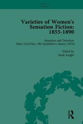 Icon image Varieties of Women's Sensation Fiction, 1855-1890 Vol 5