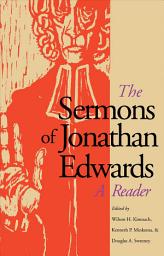 Icon image The Sermons of Jonathan Edwards: A Reader