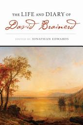 Icon image The Life and Diary of David Brainerd