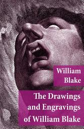 Icon image The Drawings and Engravings of William Blake (Fully Illustrated)