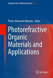 Icon image Photorefractive Organic Materials and Applications