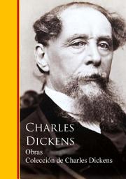 Icon image Obras ─ Colección de Charles Dickens: Biblioteca de Grandes Escritores