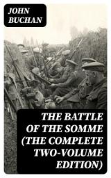 Icon image The Battle of the Somme (The Complete Two-Volume Edition)