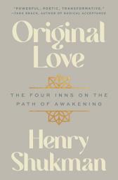 Icon image Original Love: The Four Inns on the Path of Awakening