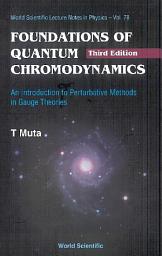 Icon image Foundations Of Quantum Chromodynamics: An Introduction To Perturbative Methods In Gauge Theories (3rd Edition)