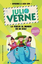 Icon image Aprende a leer con Julio Verne - La vuelta al mundo en 80 días: Con letra MAYÚSCULA