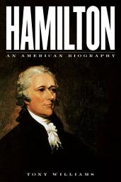 Icon image Hamilton: An American Biography