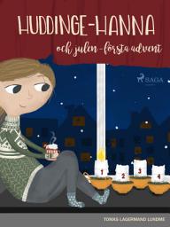 Icon image Huddinge-Hanna och julen - första advent: Volym 1