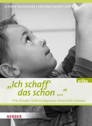 Icon image Ich schaff das schon ...: Wie Kinder Selbstkompetenz entwickeln können