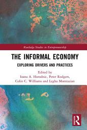 Icon image The Informal Economy: Exploring Drivers and Practices