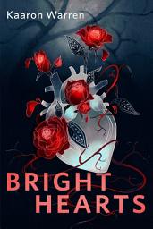 Icon image Bright Hearts: A Tor Original