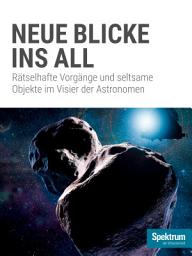 Icon image Spektrum Spezial - Neue Blicke ins All: Astronomen erkunden rätselhafte Vorgänge und seltsame Objekte