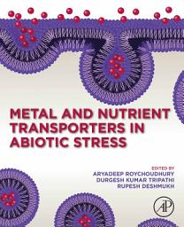 Icon image Metal and Nutrient Transporters in Abiotic Stress