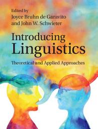 Icon image Introducing Linguistics: Theoretical and Applied Approaches