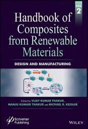 Icon image Handbook of Composites from Renewable Materials, Design and Manufacturing