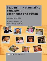 Icon image Leaders in Mathematics Education: Experience and Vision