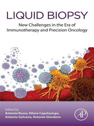 Icon image Liquid Biopsy: New Challenges in the era of Immunotherapy and Precision Oncology