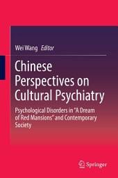 Icon image Chinese Perspectives on Cultural Psychiatry: Psychological Disorders in “A Dream of Red Mansions” and Contemporary Society