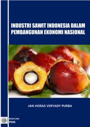 Icon image Industri Sawit Indonesia dalam Pembangunan Ekonomi Nasional