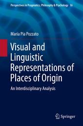 Icon image Visual and Linguistic Representations of Places of Origin: An Interdisciplinary Analysis