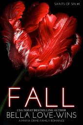 Icon image Fall (A Mafia Crime Family Romance)