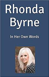 Icon image Rhonda Byrne - In Her Own Words