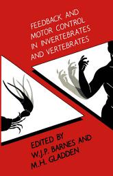 Icon image Feedback and Motor Control in Invertebrates and Vertebrates