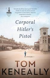 Icon image Corporal Hitler’s Pistol: Winner of the 2022 ARA Historical Novel Prize