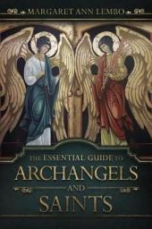 Icon image The Essential Guide to Archangels and Saints